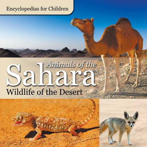 Animals of the Sahara | Wildlife of the Desert | Encyclopedias for Children Animals of the Sahara | Wildlife of the Desert | Encyclopedias for Children