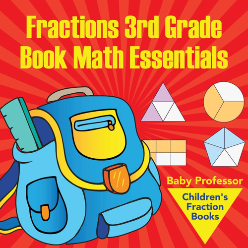 Fractions 3rd Grade Book Math Essentials Fractions 3rd Grade Book Math Essentials