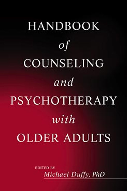 Handbook of Counseling and Psychotherapy with Older Adults Handbook of Counseling and Psychotherapy with Older Adults