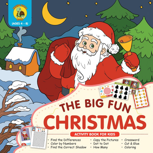 The Big Fun Christmas Activity Book for Kids Ages 4-8 The Big Fun Christmas Activity Book for Kids Ages 4-8