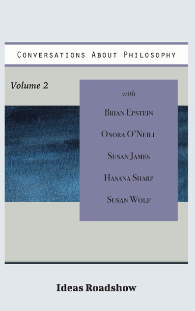 Conversations About Philosophy, Volume 2