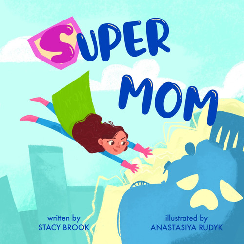 Super Mom Super Mom