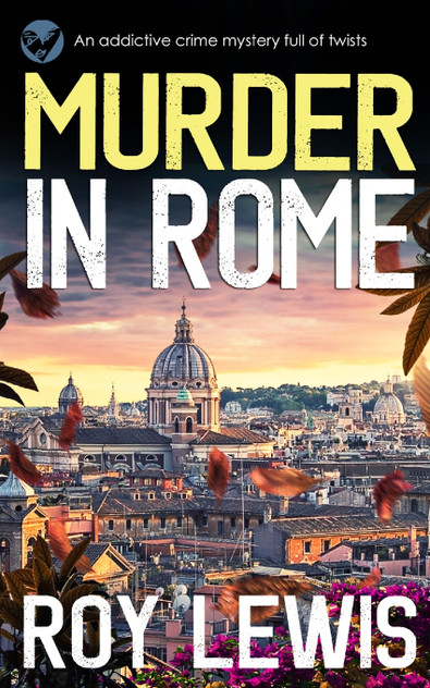 MURDER IN ROME an addictive crime mystery full of twists MURDER IN ROME an addictive crime mystery full of twists