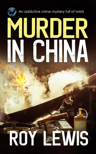 MURDER IN CHINA an addictive crime mystery full of twists MURDER IN CHINA an addictive crime mystery full of twists