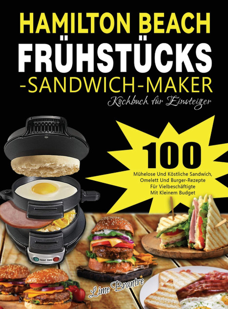 Hamilton Beach Frühstücks-Sandwich-Maker Kochbuch für Einsteiger