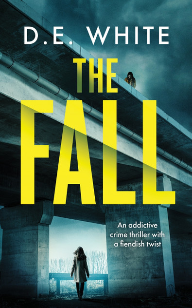 THE FALL an addictive crime thriller with a fiendish twist THE FALL an addictive crime thriller with a fiendish twist