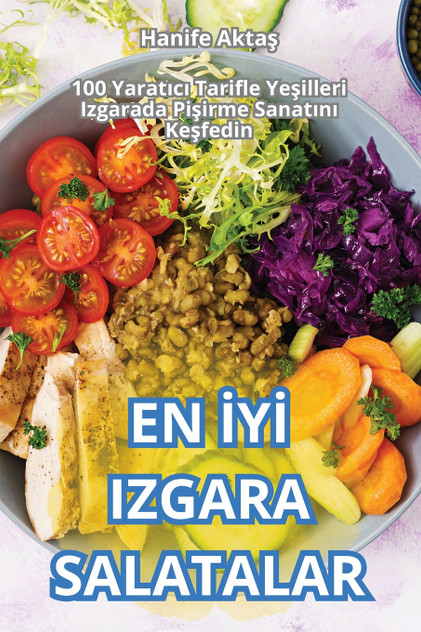 EN İYİ IZGARA SALATALAR EN İYİ IZGARA SALATALAR