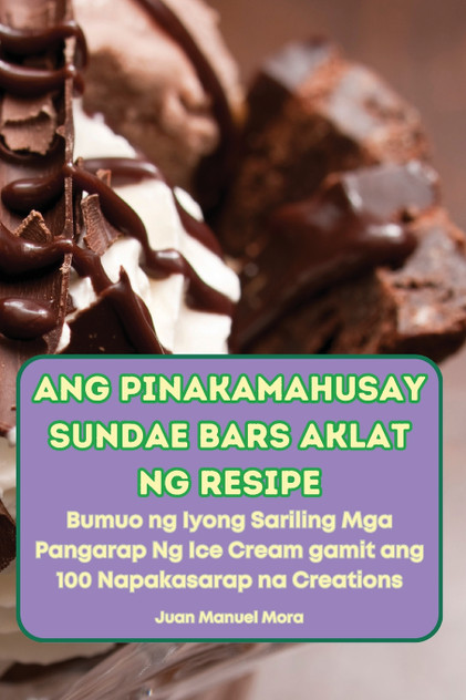 ANG PINAKAMAHUSAY SUNDAE BARS AKLAT NG RESIPE ANG PINAKAMAHUSAY SUNDAE BARS AKLAT NG RESIPE