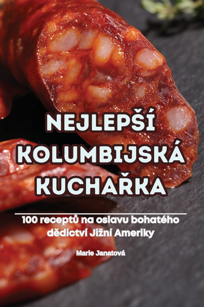 NEJLEPŠÍ KOLUMBIJSKÁ KUCHAŘKA