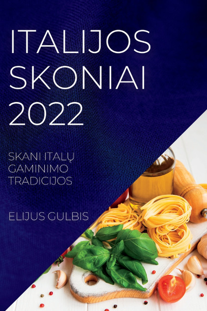 ITALIJOS SKONIAI 2022 ITALIJOS SKONIAI 2022