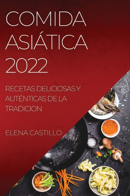 COMIDA ASIÁTICA 2022 COMIDA ASIÁTICA 2022