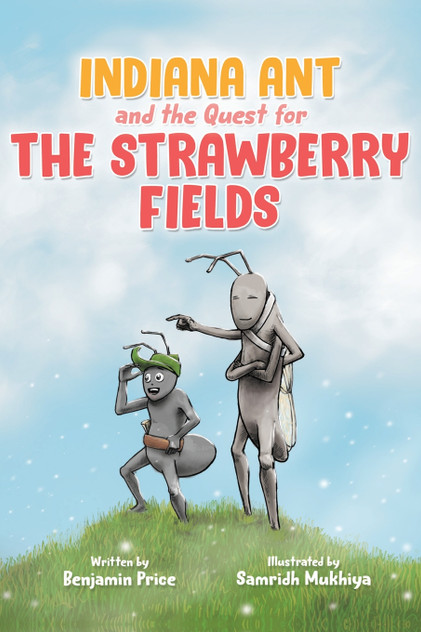 Indiana Ant and the Quest for the Strawberry Fields Indiana Ant and the Quest for the Strawberry Fields