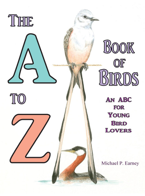 The A to Z Book of Birds, An ABC for Young Bird Lovers