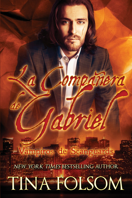 La Compañera de Gabriel (Vampiros de Scanguards 3) La Compañera de Gabriel (Vampiros de Scanguards 3)