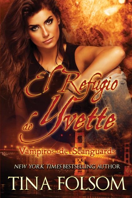 El Refugio de Yvette (Vampiros de Scanguards 4)