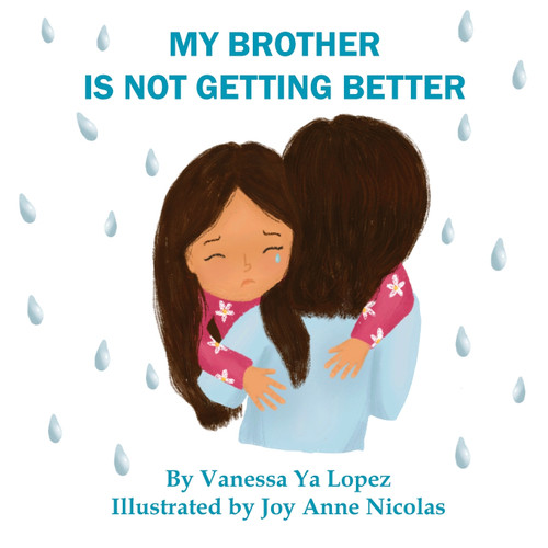 MY BROTHER IS NOT GETTING BETTER MY BROTHER IS NOT GETTING BETTER