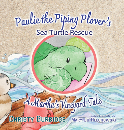Paulie the Piping Plover's Sea Turtle Rescue Paulie the Piping Plover's Sea Turtle Rescue