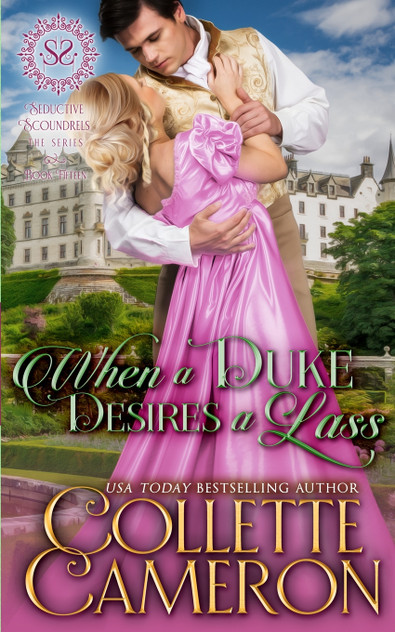 When a Duke Desires a Lass When a Duke Desires a Lass