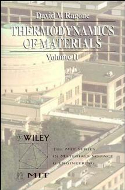 Thermodynamics of Materials, Volume 2 Thermodynamics of Materials, Volume 2
