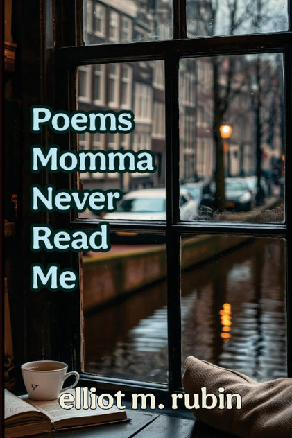 Poems Momma Never Read Me Poems Momma Never Read Me