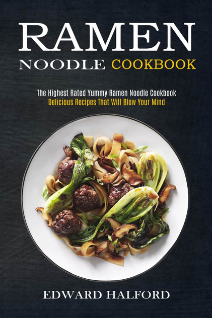 Ramen Noodle Cookbook Ramen Noodle Cookbook