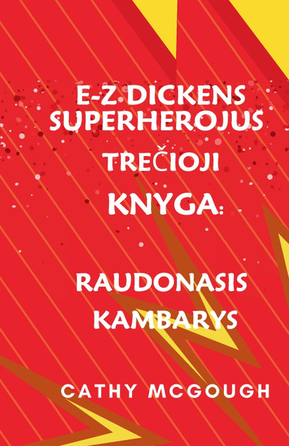 E-Z DICKENS SUPERHEROJUS TREČIOJI KNYGA LITHUANIAN EDITION E-Z DICKENS SUPERHEROJUS TREČIOJI KNYGA LITHUANIAN EDITION
