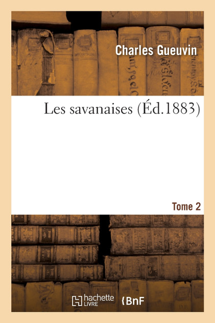 Les savanaises. Tome 2
