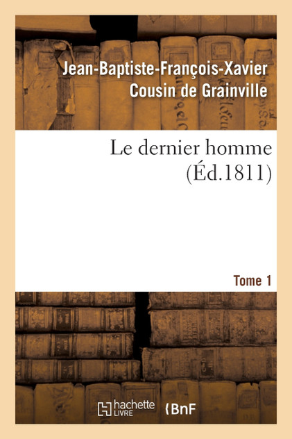 Le dernier homme. Tome 1 Le dernier homme. Tome 1