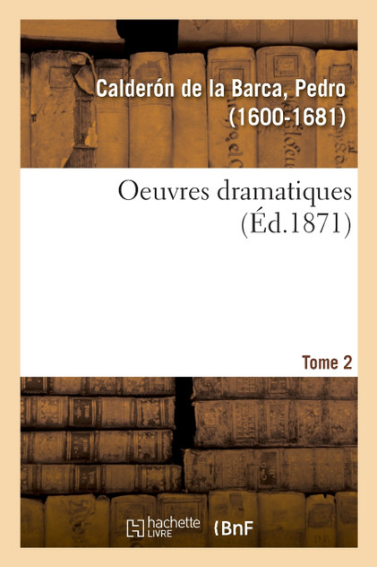 Oeuvres dramatiques. Tome 2 Oeuvres dramatiques. Tome 2