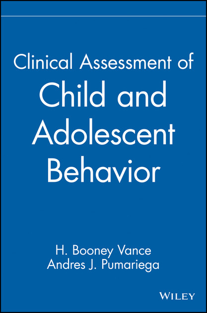 Clinical Assessment of Child and Adolescent Behavior Clinical Assessment of Child and Adolescent Behavior