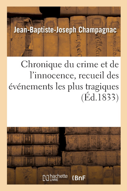 Chronique du crime et de l'innocence. Tome 5 Chronique du crime et de l'innocence. Tome 5