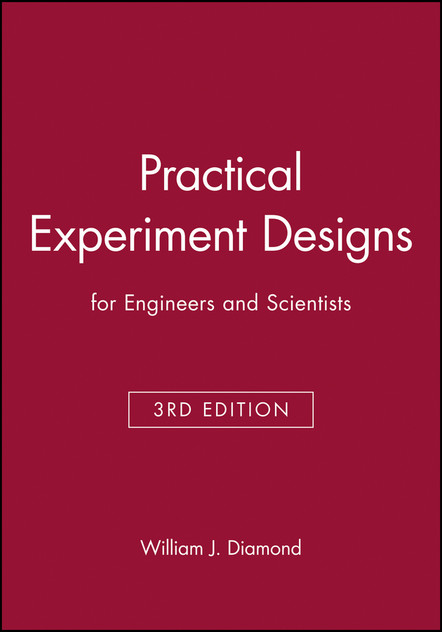Practical Experiment Designs Practical Experiment Designs