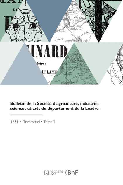 Bulletin de la Société d'agriculture, industrie, sciences et arts du département de la Lozère Bulletin de la Société d'agriculture, industrie, sciences et arts du département de la Lozère