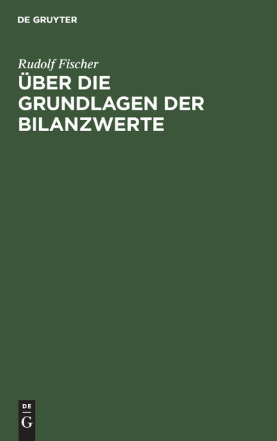 Über die Grundlagen der Bilanzwerte Über die Grundlagen der Bilanzwerte