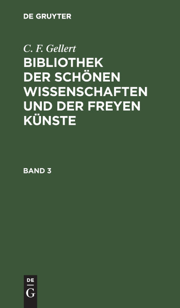 Bibliothek der schönen Wissenschaften und der freyen Künste Bibliothek der schönen Wissenschaften und der freyen Künste