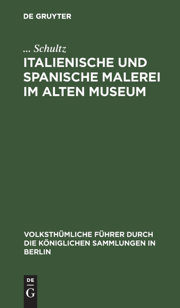 Italienische und spanische Malerei im Alten Museum Italienische und spanische Malerei im Alten Museum