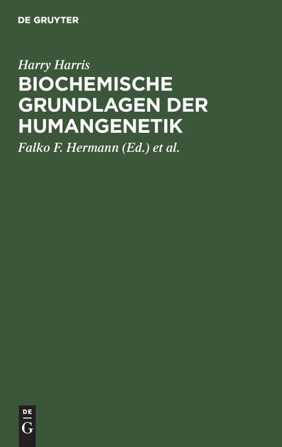 Biochemische Grundlagen der Humangenetik Biochemische Grundlagen der Humangenetik
