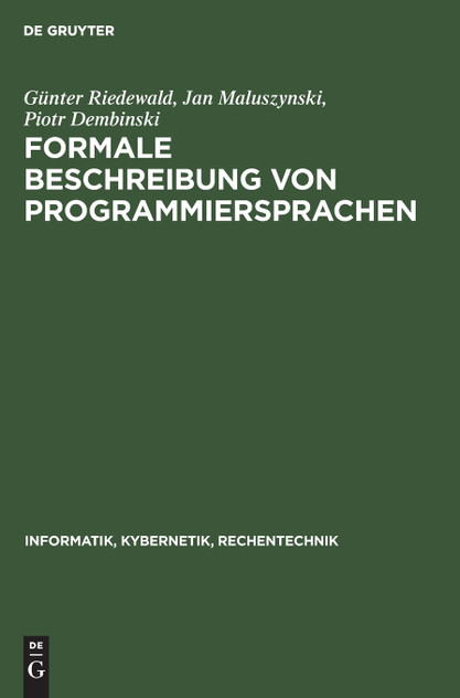 Formale Beschreibung von Programmiersprachen Formale Beschreibung von Programmiersprachen