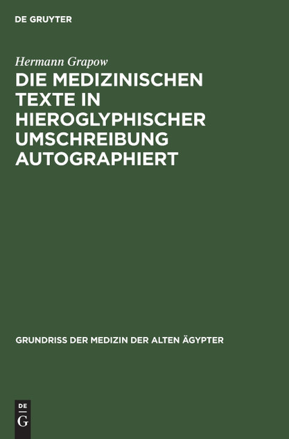 Die medizinischen Texte in hieroglyphischer Umschreibung autographiert
