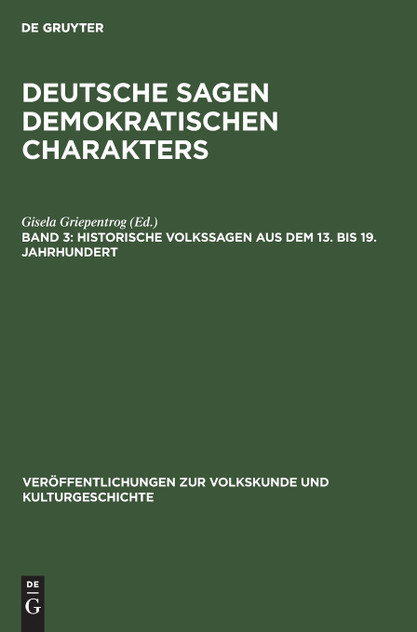 Historische Volkssagen aus dem 13. bis 19. Jahrhundert Historische Volkssagen aus dem 13. bis 19. Jahrhundert