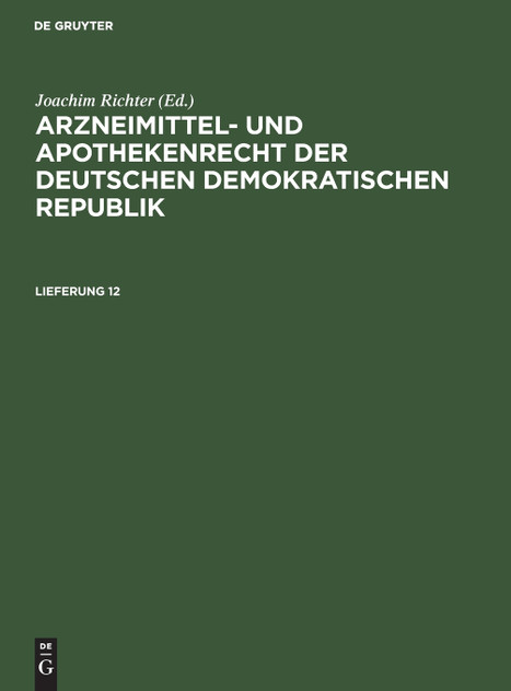 Arzneimittel- und Apothekenrecht der Deutschen Demokratischen Republik Arzneimittel- und Apothekenrecht der Deutschen Demokratischen Republik