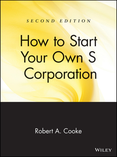 How to Start Your Own 'S' Corporation