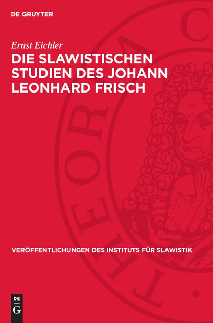 Die slawistischen Studien des Johann Leonhard Frisch