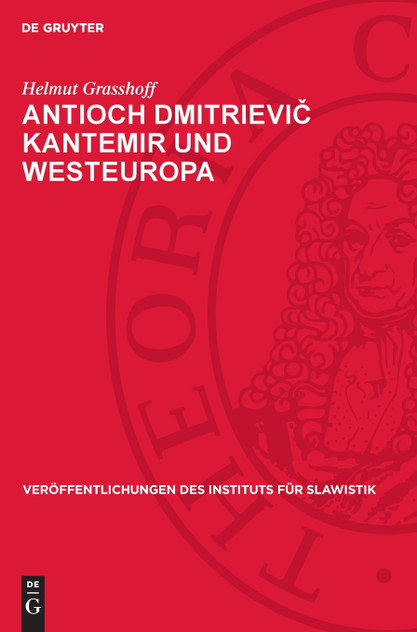 Antioch Dmitrievič Kantemir und Westeuropa Antioch Dmitrievič Kantemir und Westeuropa