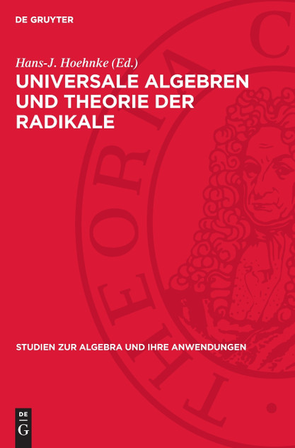 Universale Algebren und Theorie der Radikale Universale Algebren und Theorie der Radikale