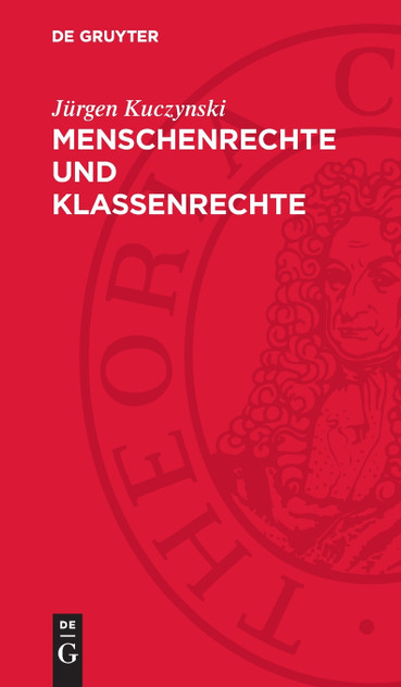 Menschenrechte und Klassenrechte Menschenrechte und Klassenrechte