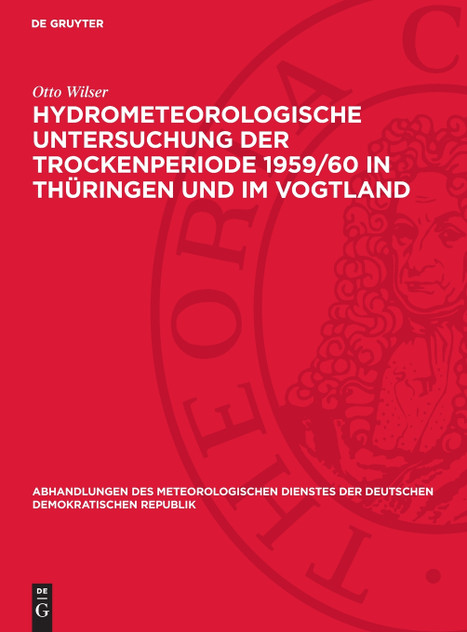 Hydrometeorologische Untersuchung der Trockenperiode 1959/60 in Thüringen und im Vogtland