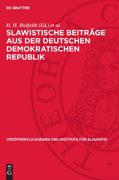 Slawistische Beiträge aus der Deutschen Demokratischen Republik Slawistische Beiträge aus der Deutschen Demokratischen Republik