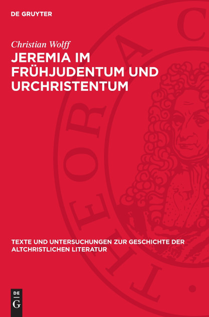 Jeremia im Frühjudentum und Urchristentum Jeremia im Frühjudentum und Urchristentum