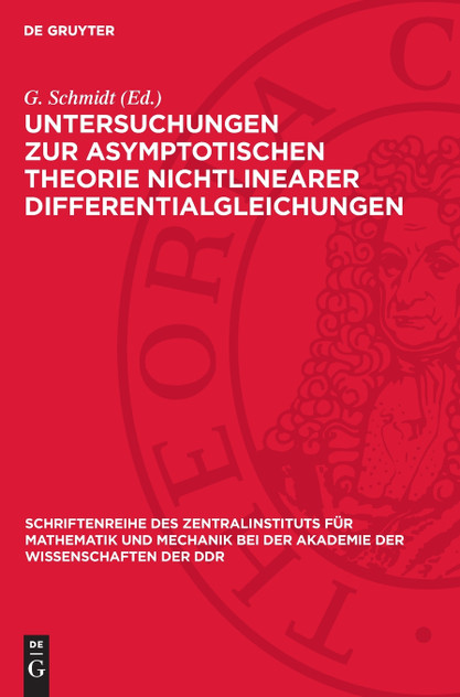 Untersuchungen zur asymptotischen Theorie nichtlinearer Differentialgleichungen Untersuchungen zur asymptotischen Theorie nichtlinearer Differentialgleichungen